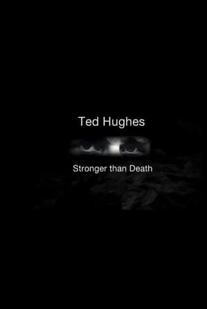 Ted Hughes: Stronger Than Death poszter