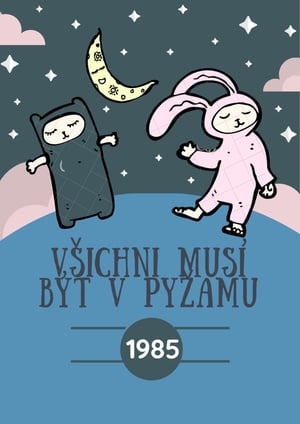 Všichni musí být v pyžamu poszter