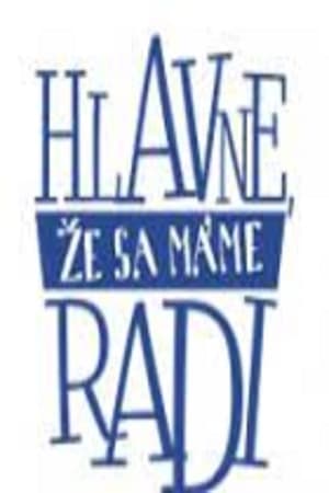 Hlavne, že sa máme radi... poszter