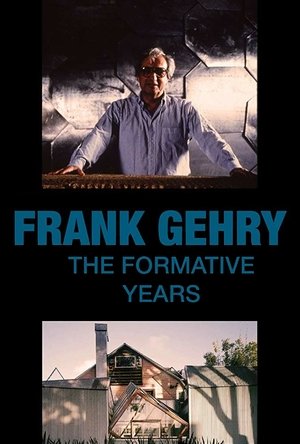 Frank Gehry: The Formative Years poszter