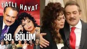 Tatlı Hayat Season 1 Ep.30 30. epizód