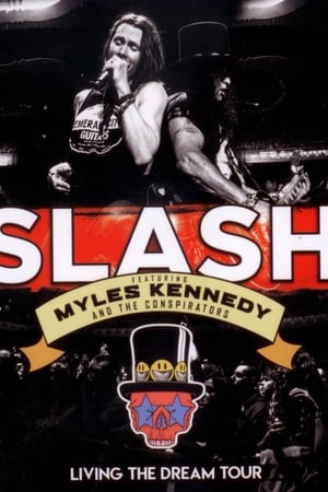 Slash featuring Myles Kennedy & The Conspirators - Living The Dream Tour poszter