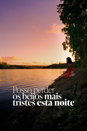 Posso Perder Os Beijos Mais Tristes Esta Noite poszter