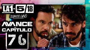 La 1-5/18 Somos uno 1. évad Ep.76 76. epizód