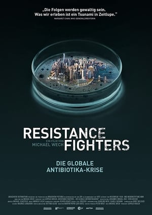 Resistance Fighters – Die globale Antibiotika-Krise poszter