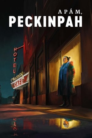 Apám, Peckinpah
