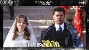 Kara Ağaç Destanı 1. évad Ep.10 10. epizód