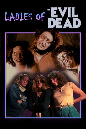 The Ladies of the Evil Dead Meet Bruce Campbell poszter