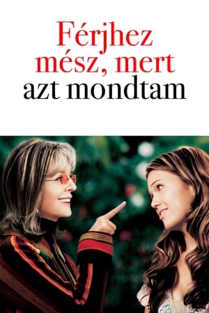 Férjhez mész, mert azt mondtam