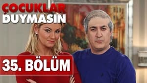 Çocuklar Duymasın 5. évad Ep.35 35. epizód