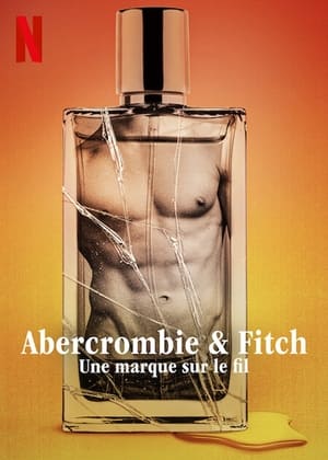 Az Abercrombie & Fitch felelmelkedése és bukása poszter