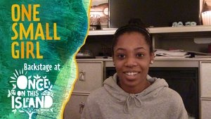One Small Girl: Backstage at 'Once on This Island' with Hailey Kilgore 1. évad Ep.7 7. epizód