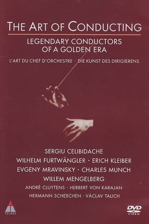 The Art of Conducting - Legendary Conductors of a Golden Era poszter