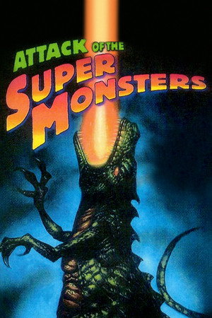 Attack of the Super Monsters poszter