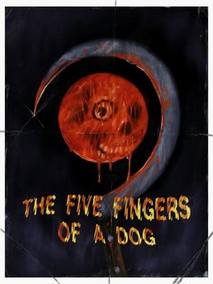 The Five Fingers of a Dog poszter