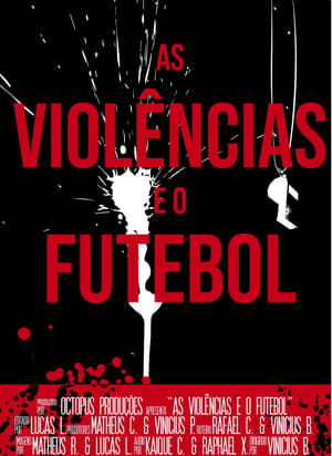 As Violências e o Futebol poszter