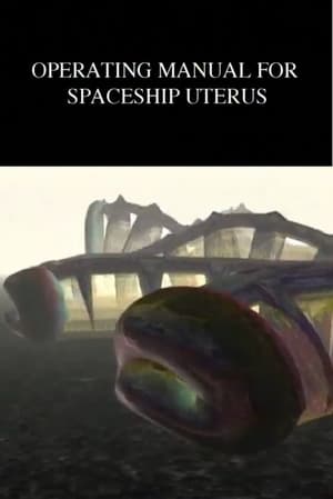 Operating Manual for Spaceship Uterus poszter