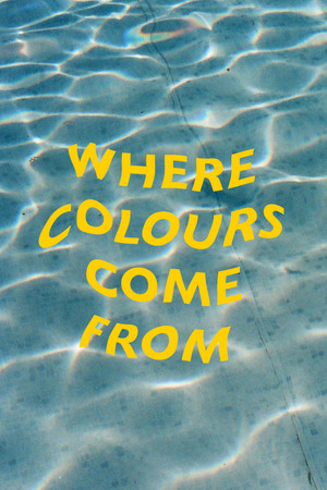 Where Colours Come From poszter