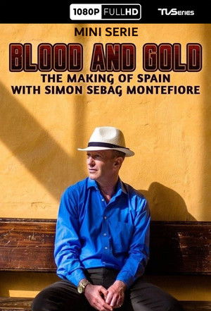 Blood and Gold: The Making of Spain with Simon Sebag Montefiore poszter