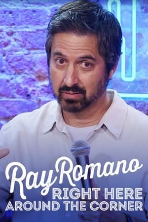 Ray Romano: Right Here, Around the Corner poszter