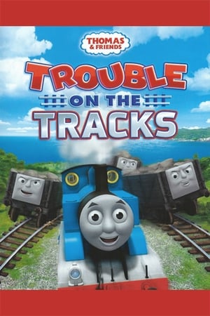 Thomas & Friends: Trouble on the Tracks