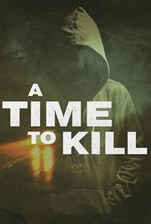 A Time to Kill