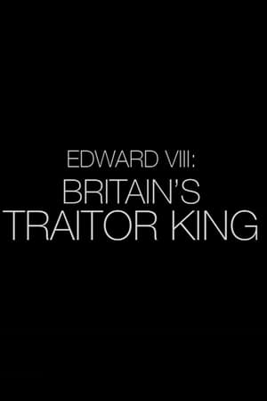 Edward VIII: Britain's Traitor King poszter