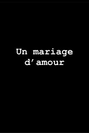Un Mariage d’amour poszter