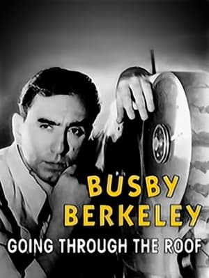 Busby Berkeley: Going Through the Roof