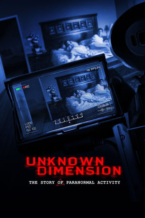 Unknown Dimension: The Story of Paranormal Activity poszter