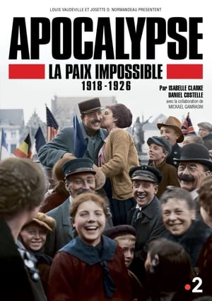 Apocalypse, La Paix Impossible (1918-1926) poszter