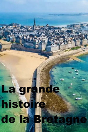 La grande histoire de la Bretagne poszter