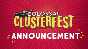 Comedy Central's Colossal Clusterfest háttérkép