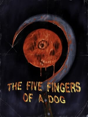 The Five Fingers of a Dog poszter