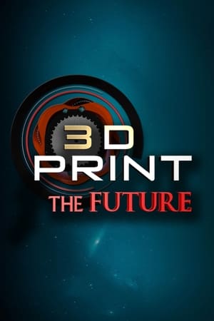 3D Print the Future poszter