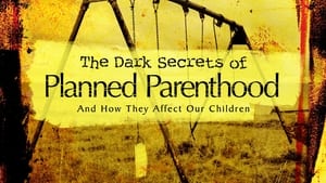 The Dark Secrets of Planned Parenthood háttérkép