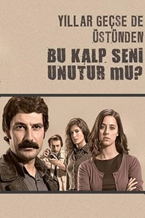 Bu Kalp Seni Unutur Mu? poszter