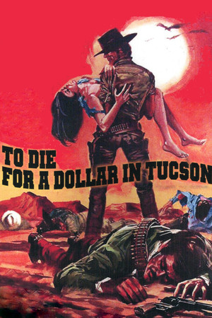 Per un dollaro a Tucson si muore poszter