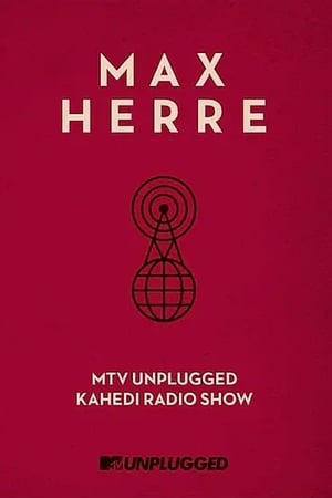 Max Herre: MTV Unplugged KAHEDI Radio Show