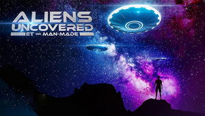 Aliens Uncovered: ET or Man-Made háttérkép