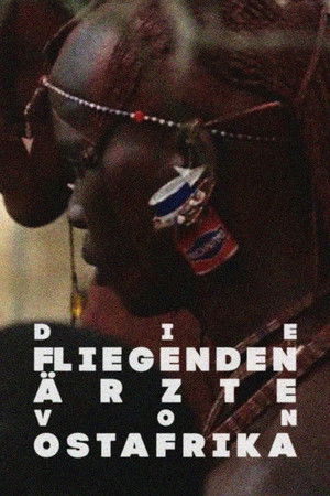 Die fliegenden Ärzte von Ostafrika poszter
