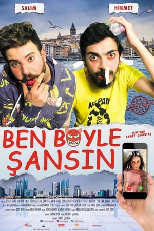 Ben Böyle Şansın poszter