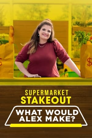 Supermarket Stakeout: What Would Alex Make?