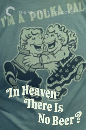 In Heaven There Is No Beer? poszter