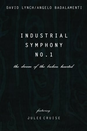 Industrial Symphony No. 1: The Dream of the Brokenhearted poszter