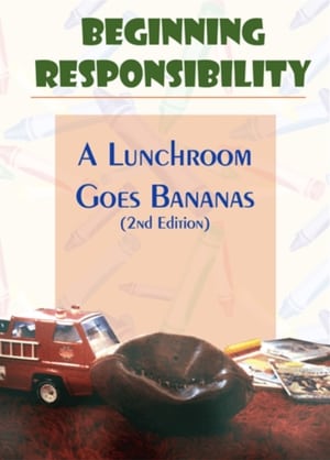 Beginning Responsibility: A Lunchroom Goes Bananas poszter