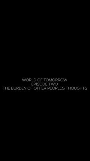 World of Tomorrow Episode Two: The Burden of Other People's Thoughts poszter