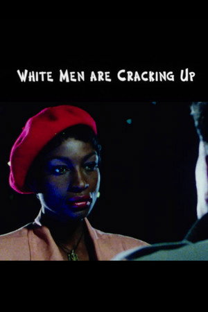 White Men Are Cracking Up poszter