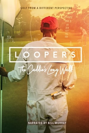 Loopers: The Caddie's Long Walk poszter