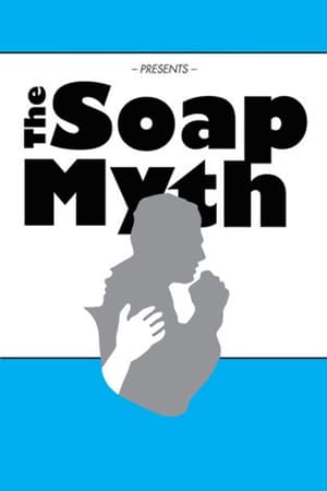 The Soap Myth poszter